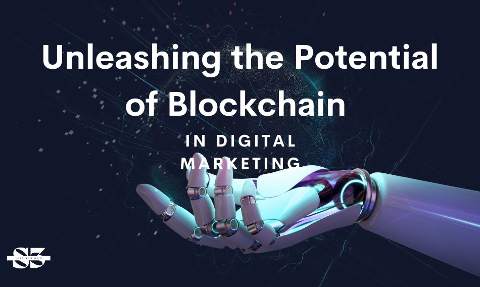Unleashing the Potential of Blockchain in Digital Marketing
